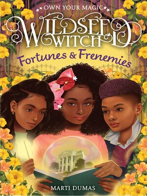 cover image of Fortunes & Frenemies (Wildseed Witch Book 3)
